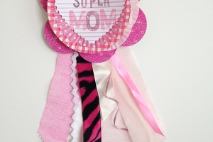 DIY Super Mom Badge for Mom